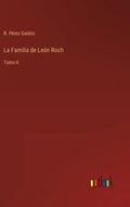 La Familia de León Roch: Tomo II - Hardcover