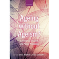 Ageing Without Ageism?: Conceptual Puzzles and Policy Proposals - Hardcover