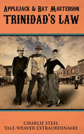 Applejack & Bat Masterson: Trinidad's Law - Hardcover