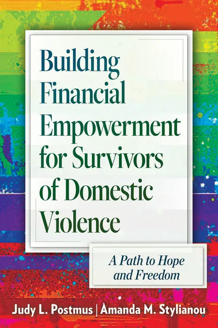 Building Financial Empowerment for Survivors of Domestic Violence: A Path to Hope and Freedom - Paperback