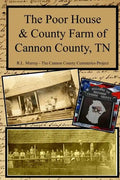 The Poor House & County Farm of Cannon County, TN - Paperback