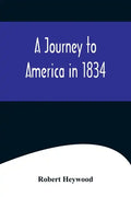 A Journey to America in 1834 - Paperback