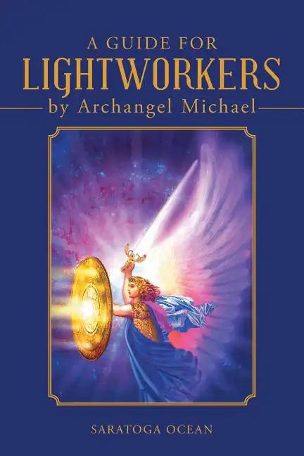 A Guide for Lightworkers by Archangel Michael - Paperback