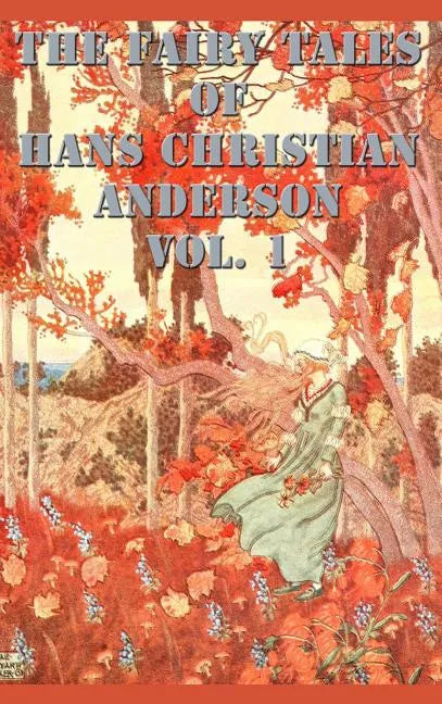 The Fairy Tales of Hans Christian Anderson Vol. 1 - Hardcover