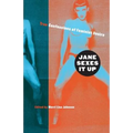 Jane Sexes It Up: True Confessions of Feminist Desire - Paperback