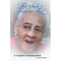 "For Such a Time as This" -Esther 4: 14: A Caregiver's Encouragement - Paperback