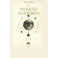 Pequeño Alquimista: El hombre que leyó a Louis Lucas (Libro I) - Paperback