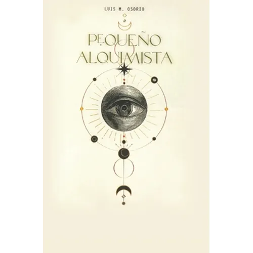 Pequeño Alquimista: El hombre que leyó a Louis Lucas (Libro I) - Paperback
