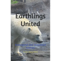 Earthlings United: Endangered and Threatened Animals - Paperback