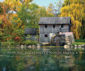 Historic Watermills of North America: A Visual Preservation - Hardcover