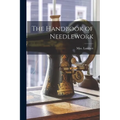 The Handbook of Needlework - Paperback