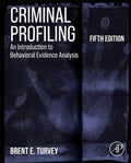 Criminal Profiling: An Introduction to Behavioral Evidence Analysis - Hardcover