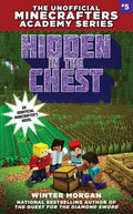 Hidden in the Chest: The Unofficial Academy for Minecrafters Series, Book Five - Paperback