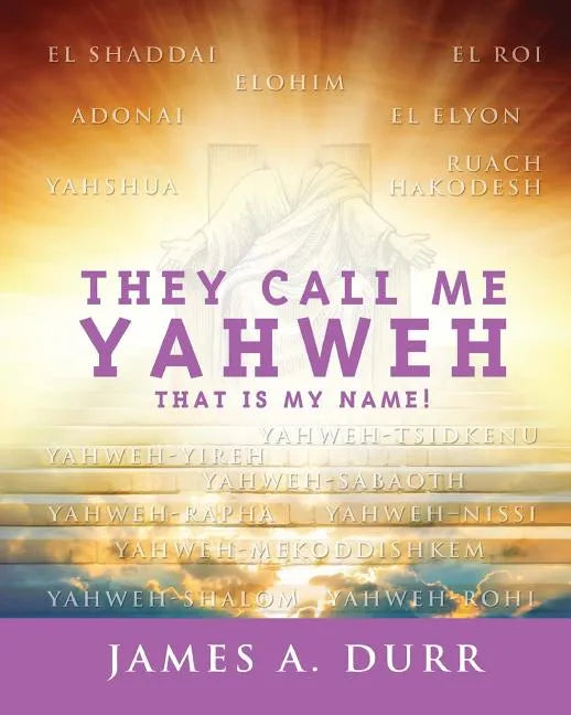 They Call Me Yahweh: "That Is My Name" - Paperback