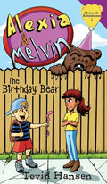 Alexia & Melvin: The Birthday Bear - Hardcover