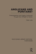 Anglicans and Puritans?: Presbyterianism and English Conformist Thought from Whitgift to Hooker - Paperback