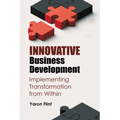 Innovative Business Development: Implementing Transformation from Within - Paperback
