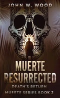 Muerte Resurrected: Death's Return - Hardcover