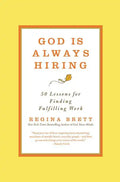 God Is Always Hiring: 50 Lessons for Finding Fulfilling Work - Paperback
