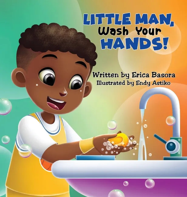Little Man Wash Your Hand - Hardcover