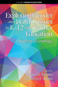 Exploring Gender and LGBTQ Issues in K-12 and Teacher Education: A Rainbow Assemblage - Paperback
