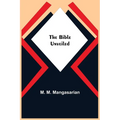 The Bible Unveiled - Paperback