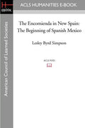 The Encomienda in New Spain: The Beginning of Spanish Mexico - Paperback