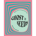 Ghost: : Seeds: Poems - Paperback