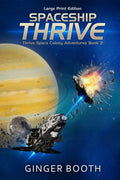Spaceship Thrive: Large Print Edition - Paperback