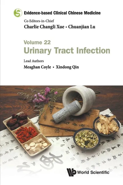 Evidence-Based Clinical Chinese Medicine - Volume 22: Urinary Tract Infection - Paperback