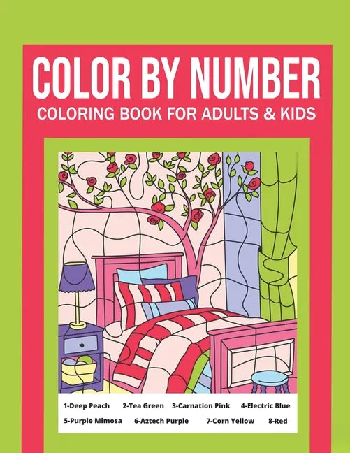 Color By Number Coloring Book For Adults & Kids: Flowers, Animals and Garden Designs - Paperback