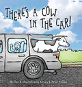There's A Cow In The Car! - Hardcover