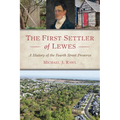 The First Settler of Lewes: A History of the Fourth Street Preserve - Paperback