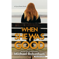When She Was Good - Library Binding