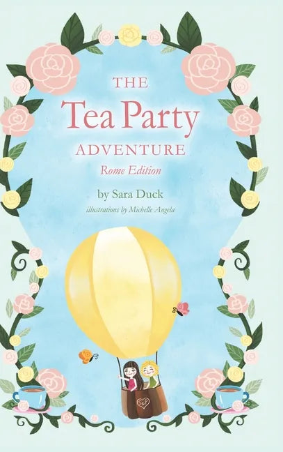 The Tea Party Adventure: Rome Edition - Hardcover