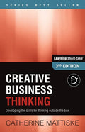 Creative Business Thinking: Developing the skills for thinking outside the box - Paperback