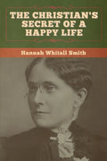 The Christian's Secret of a Happy Life - Paperback