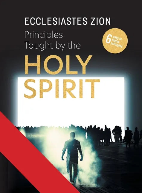 Principles Taught by the Holy Spirit - Paperback