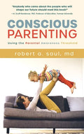 Conscious Parenting: Using the Parental Awareness Threshold - Paperback