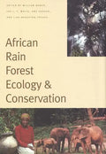 African Rain Forest Ecology and Conservation: An Interdisciplinary Perspective - Hardcover
