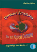 Dynamic Structures in an Open Cosmos: Stigmergy and Vortices - Paperback