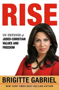 Rise: In Defense of Judeo-Christian Values and Freedom - Hardcover