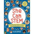 She Can Stem: 50 Trailblazing Women in Science from Ancient History to Today - Includes Hands-On Activities Exploring Science, Technology, Engineering - Hardcover