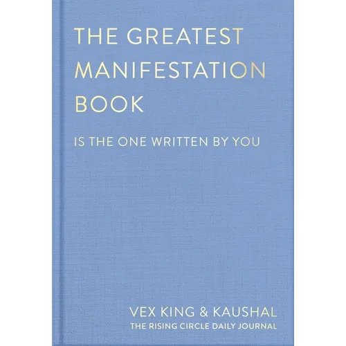 The Greatest Manifestation Book (Is the One Written by You) - Hardcover