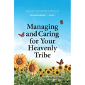 Managing and Caring for Your Heavenly Tribe: Heavenly Tribal Messiah Collection 4 - Paperback