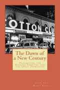 The Dawn of a New Century: Prohibition, Roaring Twenties, and the Great Depression - Paperback