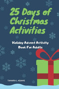 25 Days of Christmas Activities: Holiday Advent Activity Book For Adults - Paperback