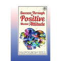 Success Through a Positive Mental Attitude - Paperback