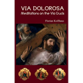 Via Dolorosa: Meditations on the Via Crucis - Paperback