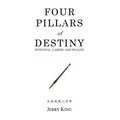 Four Pillars of Destiny: Potential, Career, and Wealth - Paperback